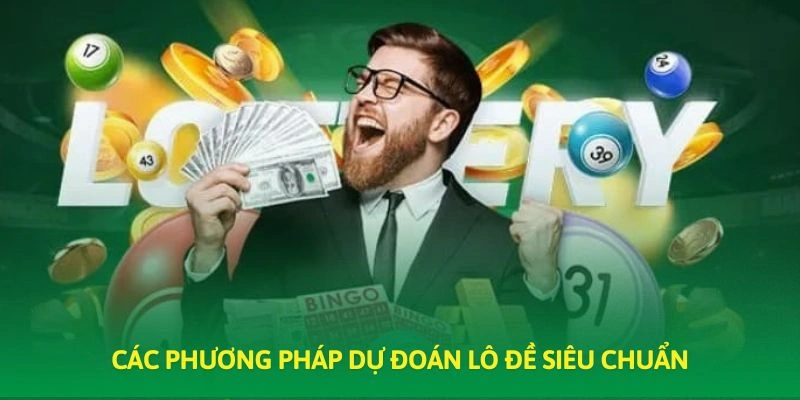 Các phương pháp dự đoán lô đề siêu chuẩn